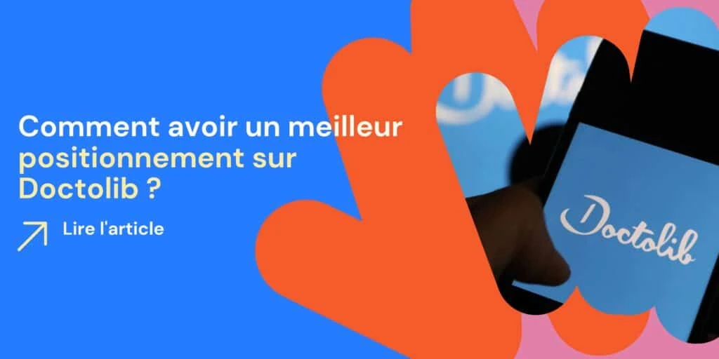 premiere position annuaire doctolib Comment apparaître en tête des résultats sur Doctolib et attirer plus de patients ?