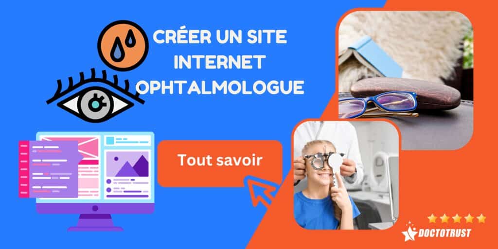 creer site internet ophtalmologue Création de site internet pour ophtalmologues : conseils pour un site réussi et optimisé
